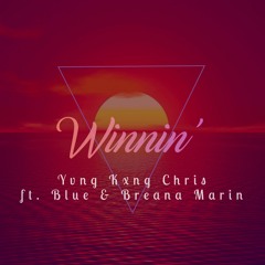Winnin' ft. Blue & Breana Marin