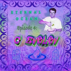 Eternal Ocean #2: 04/28/2018: Cole Evelev