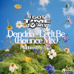 Dondria - Let It Be (Bounce Mix) Prod. Yiga