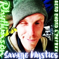 Savage Mystics ft. Phyzxx & Aero Chord