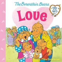 (DOWNLOAD PDF)$$ ⚡ Love (Berenstain Bears Gifts of the Spirit) PDF eBook