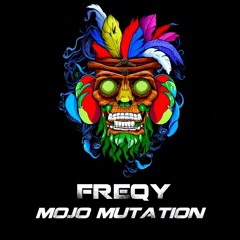 FREQY - Mojo Mutation