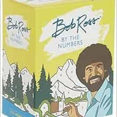 VIEW EPUB 📌 Bob Ross by the Numbers (RP Minis) by Bob Ross,Robb Pearlman [EPUB KINDL