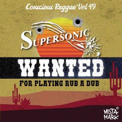 Supersonic Conscious Reggae Vol.49 "Wanted"