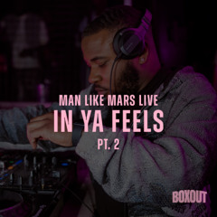Man Like Mars LIVE Slow Dancehall SET @Boxout In Ya Feels