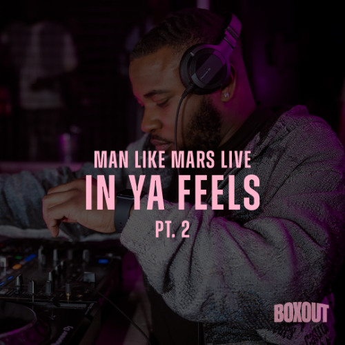 Man Like Mars LIVE Slow Dancehall SET @Boxout In Ya Feels