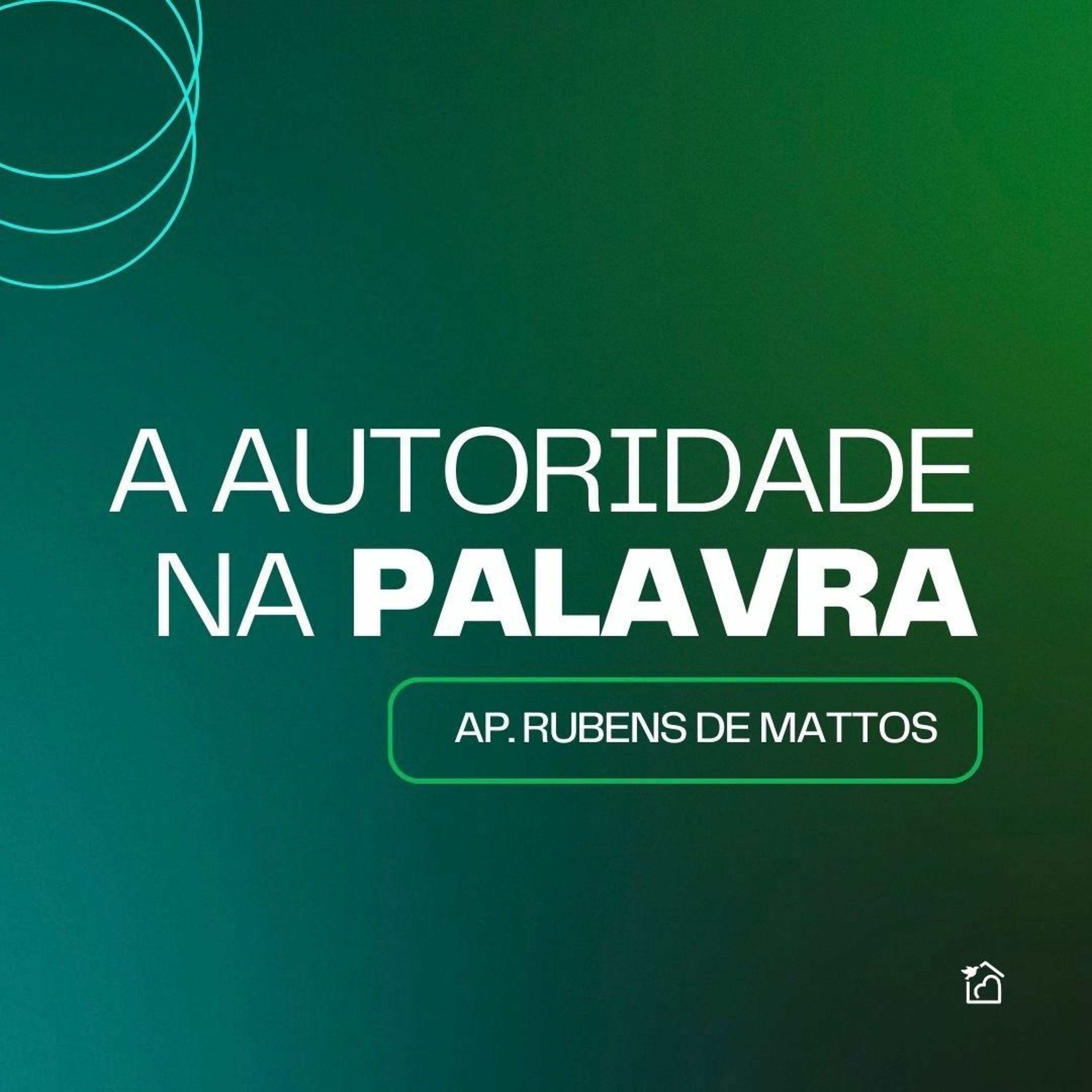 A Autoridade na Palavra - Apóstolo Rubens De Mattos 22/10/2023 episode artwork