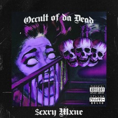 Occult of Da Dead (Out Now On Spotify)