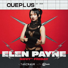 CUEPLUS: International DJ, Producer Elen Payne [11.01.24]