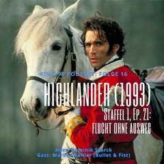 Folge 16 - Highlander - Flucht ohne Ausweg (1993; m. Marion Cotillard u. Buffys Wächter)