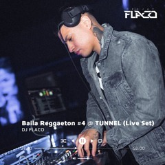 Baila Reggaeton #4 @ Tunnel (Live Set)