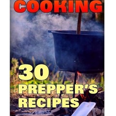 ✔Kindle⚡️ Survival Cooking: 30 Prepper's Recipes: (Survival Cookbook, Prepper's Cookbook) (Surv
