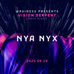 Nya Nyx @ Waviness - 2025.09.19.