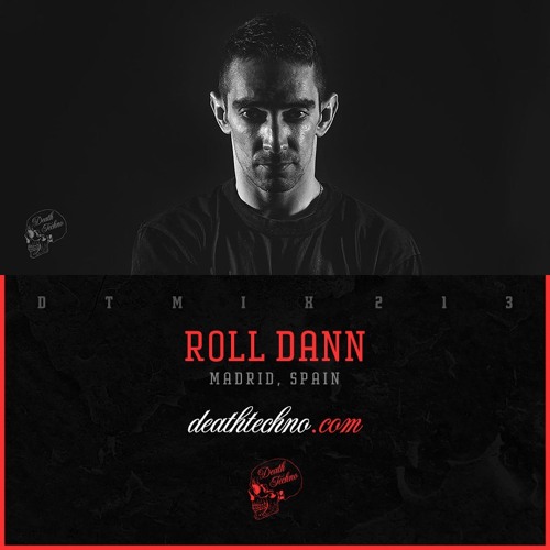 DTMIX213 - Roll Dann [Madrid, SPAIN]