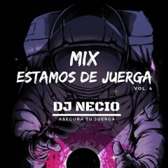 Estamos De Juerga Vol. 4 - Dj Necio