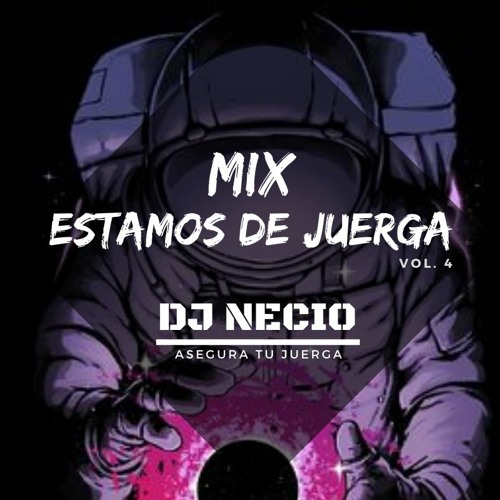 Estamos De Juerga Vol. 4 - Dj Necio