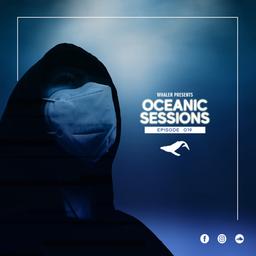 Whaler Presents - Oceanic Sessions 019