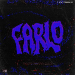 FREESPEED: Farlo - Don't Press Man