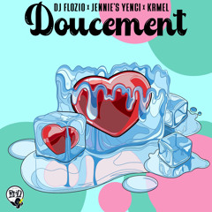 DJ Flozio Feat Jennie's Yenci & Krmel - Doucement