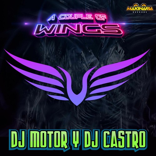 PREVIA - DJ MOTOR Y DJ CASTRO - A COUPLE OF WINGS 2022 RMX