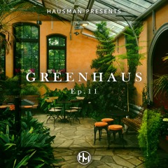 Greenhaus Ep. 11