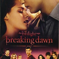 View PDF The Twilight Saga Breaking Dawn Part 1: The Official Illustrated Movie Companion by  Mark C