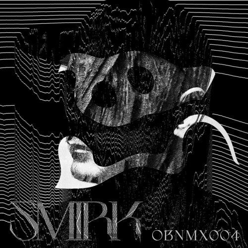 Smirk ‡ OBNMX004