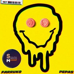 Farruko - Pepas (Soulful Mashup)