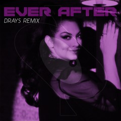 Ever After (DRAYS Amapiano Remix) [FREE DOWNLOAD/BUY]