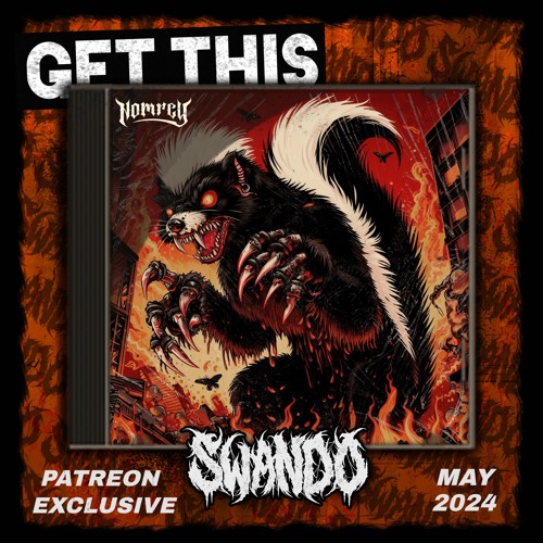 SWANDO - GET THIS [MAY 2024 PATREON]