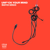 MARTEN HØRGER- Unf*ck Your Mind