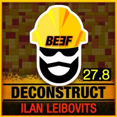 BEEF DECONSTRUCT - AUG 2021
