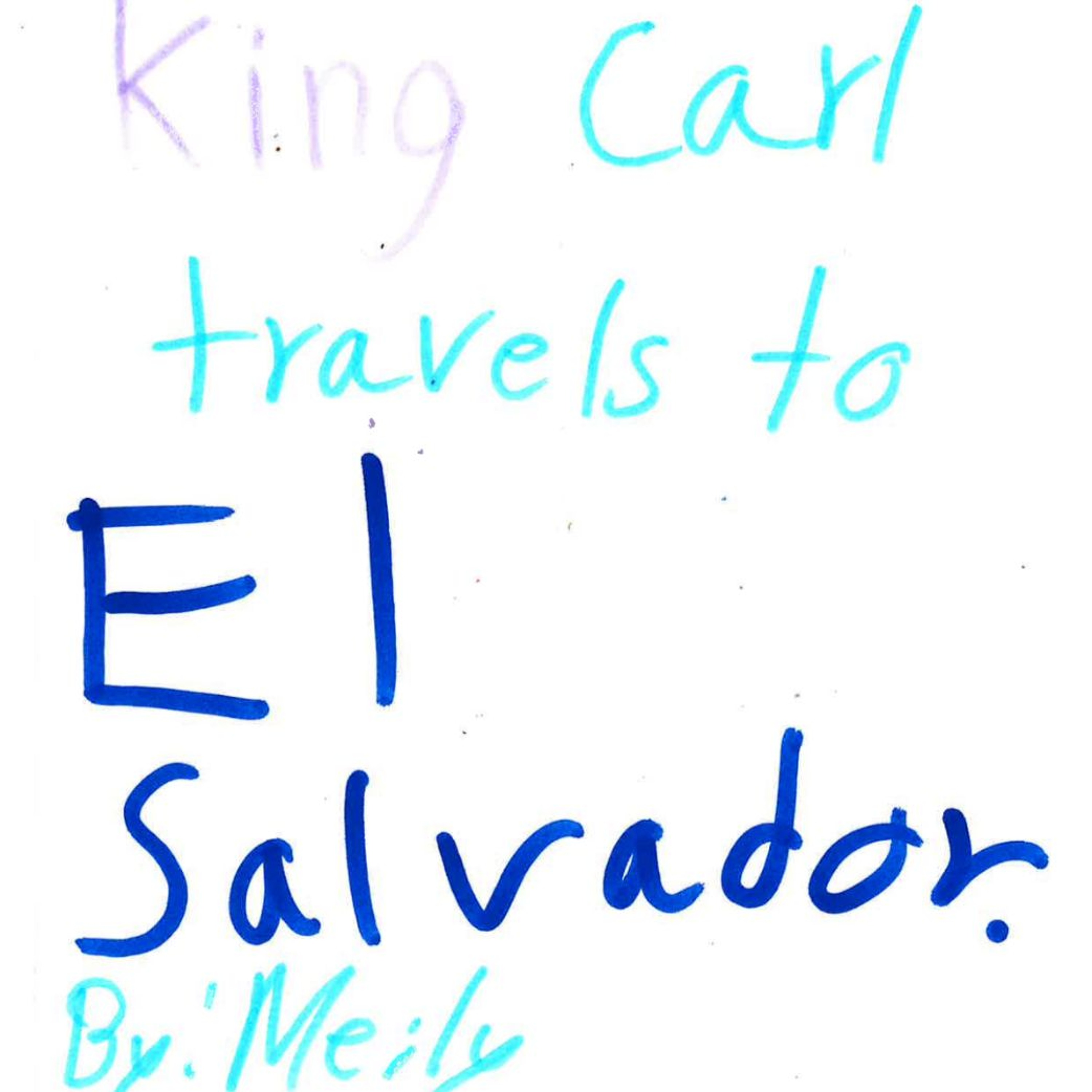 King Carl Travels to El Salvador by Meily episode artwork