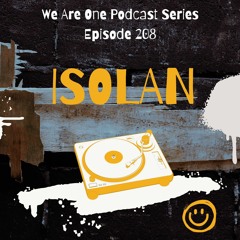 We Are One Podcast Episode 208 - ISOLAN