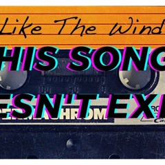 Like The Wind (not by me)