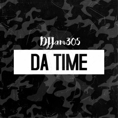 Da Time #SoFloJook - DJJam305