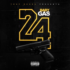 Baby Gas - 24 (Prod. DJ DHiggs) [Thizzler Exclusive]