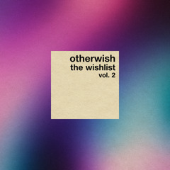 Otherwish - The Wishlist - Vol. 2 [DJ Mix]