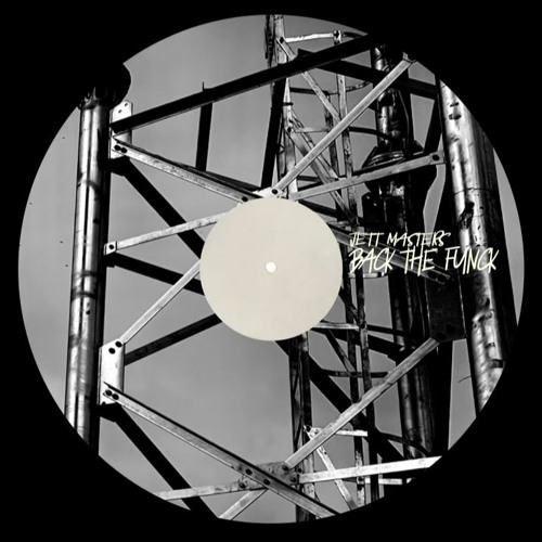 JETT MASTERS - BACK THE FUNCK