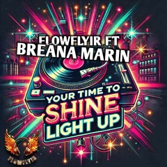 Your Time To Shine Light Up Feat. Breana Marin