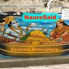 3 - Varanasi Experience (EP Varanasi Atmosphere)