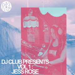 DJ CLUB PRESENTS JESS ROSE VOL 1 : YOU'RE FREE