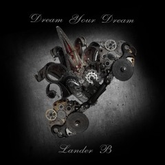 Dominators - Dream Your Dream(Lander B Remix)