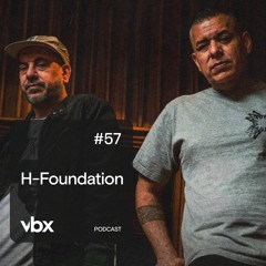 VBX #57 Podcast by H-Foundation