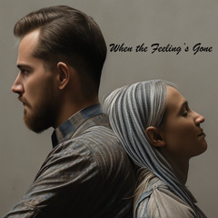 When the Feeling's Gone