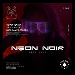 NEON NOIR - Milla Lehto [BASS GAME Records 002]
