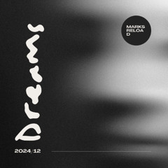 Marks reload - Dreams