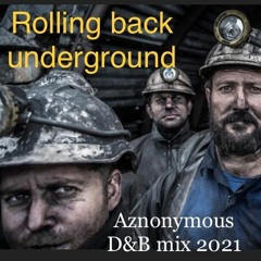Rolling Back Underground
