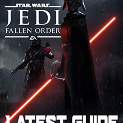 [Get] PDF 📙 Star Wars Jedi Fallen Order-LATEST GUIDE: Walkthrough, Strategy, Tips an