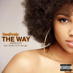 The Way (Drake, 21 Savage - Mashup)